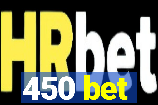 450 bet